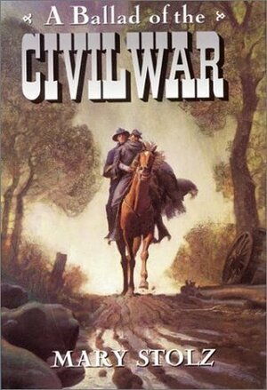 A Ballad of the Civil War by Mary Stolz