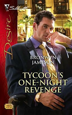 Tycoon's One-Night Revenge by Bronwyn Jameson