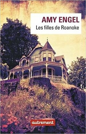 Les Filles de Roanoke by Amy Engel