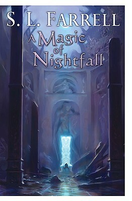 A Magic of Nightfall by S.L. Farrell