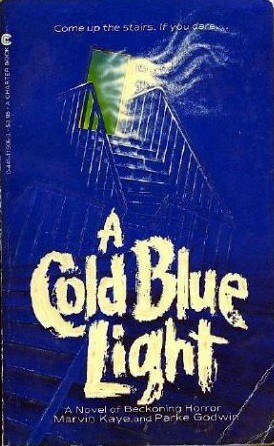 A Cold Blue Light by Marvin Kaye, Parke Godwin