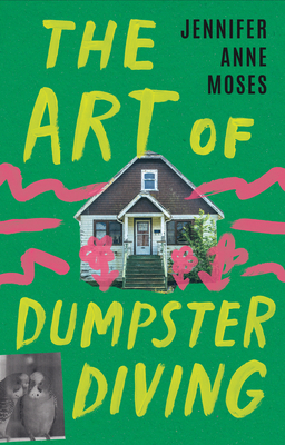 The Art of Dumpster Diving by Jennifer Anne Moses