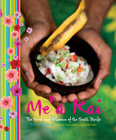 Me'a Kai: The Food And Flavours Of The South Pacific by Robert Oliver, Tracy Berno