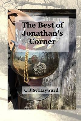 The Best of Jonathan's Corner by C. J. S. Hayward