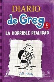 Diario de Greg 5: La horrible realidad by Jeff Kinney