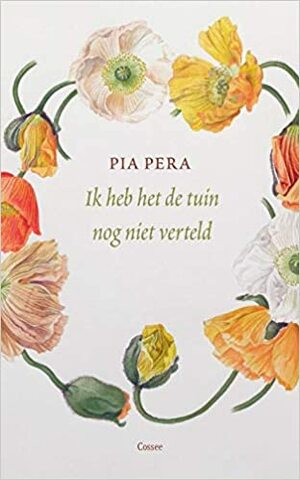 Ik heb het de tuin nog niet verteld by Pia Pera