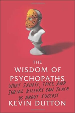 Moudrost psychopatů by Kevin Dutton