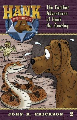 The Further Adventures of Hank the Cowdog by John R. Erickson