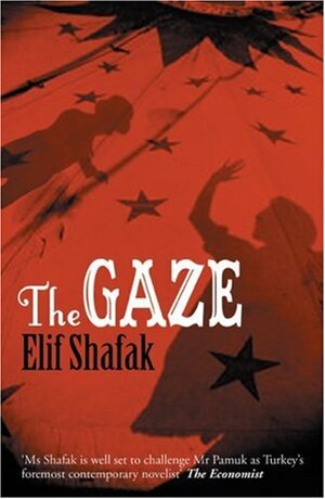 The Gaze by Elif Shafak