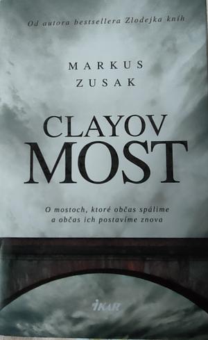Clayov most  by Markus Zusak