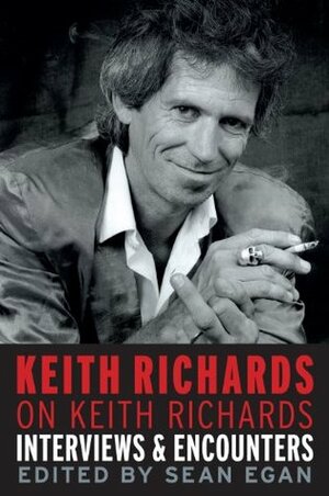 Keith Richards on Keith Richards by Keith Richards, Sean Egan