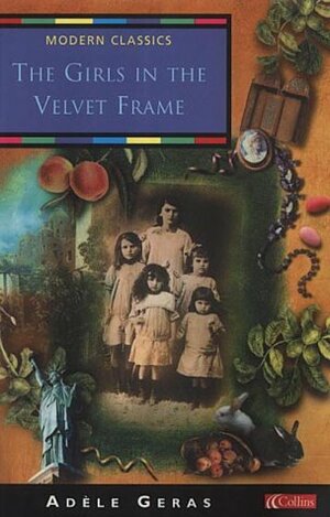 The Girls in the Velvet Frame by Adèle Geras