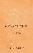 Room of Cloth by R.H. Gründ