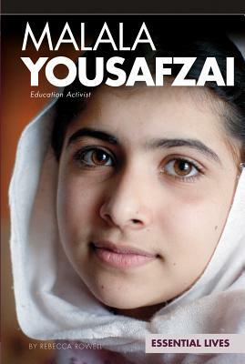 Malala Yousafzai: Education Activist: Education Activist by Rebecca Rowell