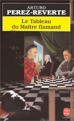 Le Tableau du maître flamand by Arturo Pérez-Reverte