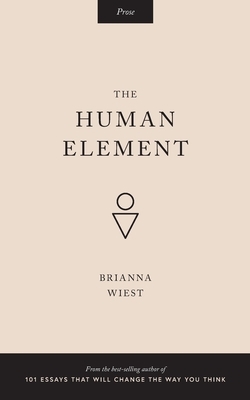 The Human Element by Brianna Wiest
