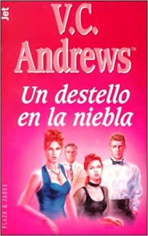 Un Destello en la Niebla by V.C. Andrews