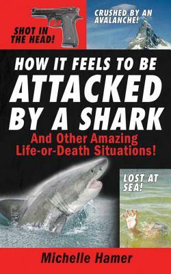 How It Feels to Be Attcked by a Shark by Michelle Hamer