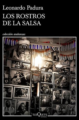 Los rostros de la salsa by Leonardo Padura