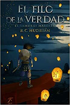 El filo de la verdad by R.C. Hudrian