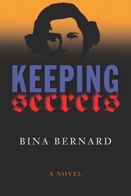Keeping Secrets by Bina Bernard