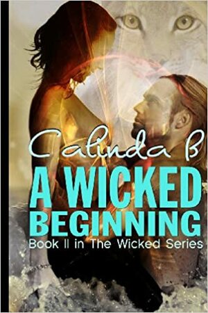 A Wicked Beginning by Calinda B.