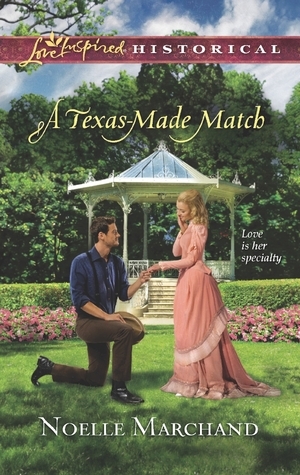 A Texas-Made Match by Noelle Marchand