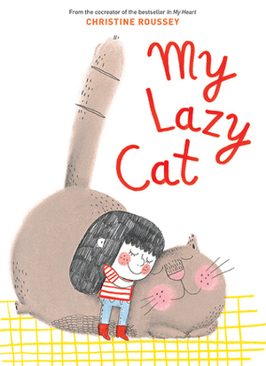 My Lazy Cat by Christine Roussey