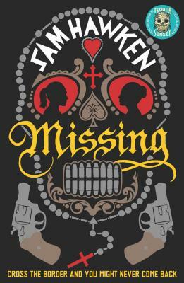 Missing by Sam Hawken