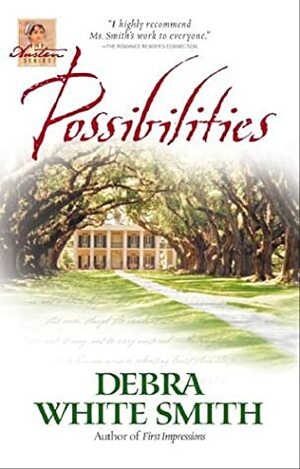 Possibilities by Debra White Smith