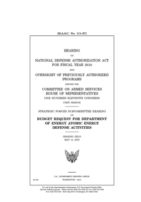 Hearing on National Defense Authorization Act for Fiscal Year 2010 and oversight of previously authorized programs by Committee on Armed Services (house), United States House of Representatives, United State Congress