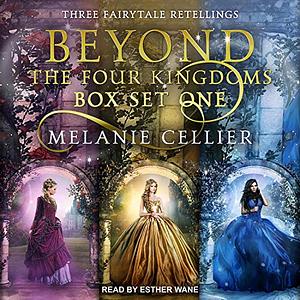 Beyond the Four Kingdoms Box Set 1: Three Fairytale Retellings, Books 1-3 by Melanie Cellier