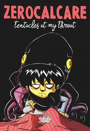 Tentacles at My Throat by Zerocalcare