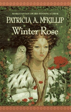 Winter Rose by Patricia A. McKillip