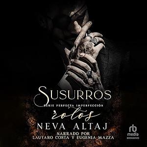 Susurros Rotos (Broken Whispers) by Neva Altaj