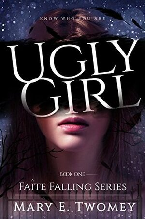 Ugly Girl by Mary E. Twomey