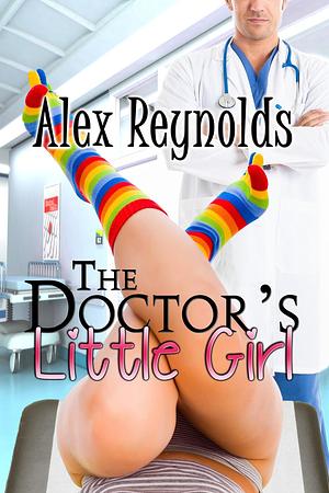 The Doctor's Little Girl by Alex Reynolds