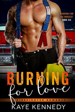 Burning for Love by Kaye Kennedy