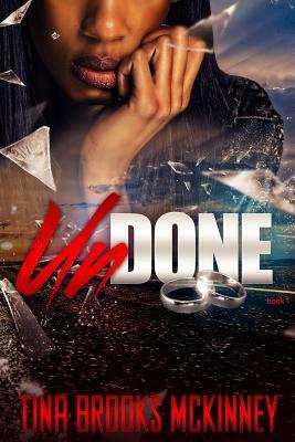 Undone by Tina Brooks McKinney