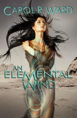 An Elemental Wind by Carol R. Ward