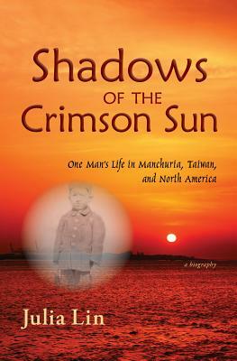 Shadows of the Crimson Sun by Julia Lin