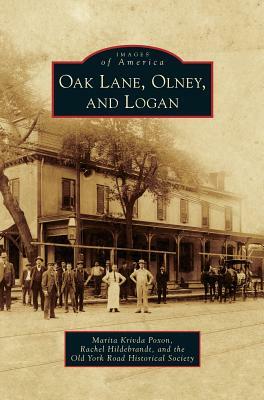 Oak Lane, Olney, and Logan by Marita Krivda Poxon, Old York Road Historical Society, Rachel Hildebrandt