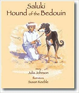 Saluki--Hound of the Bedouin by Julia Johnson