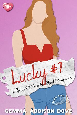 Lucky #7 by Gemma Addison Dove