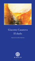 El duelo by Giacomo Casanova, Elena Martínez Nuño