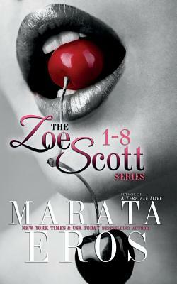 The Zoe Scott Series 1-8 by Marata Eros