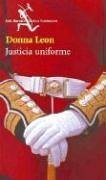 Justicia uniforme by Donna Leon