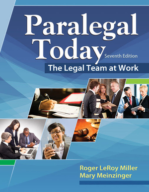 Paralegal Today: The Legal Team at Work by Roger LeRoy Miller