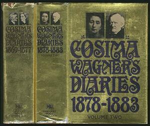 Cosima Wagner's Diaries: 1878-1883 by Cosima Wagner