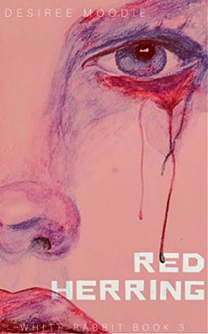 Red Herring (White Rabbit Trilogy Book 3) by Desiree Moodie